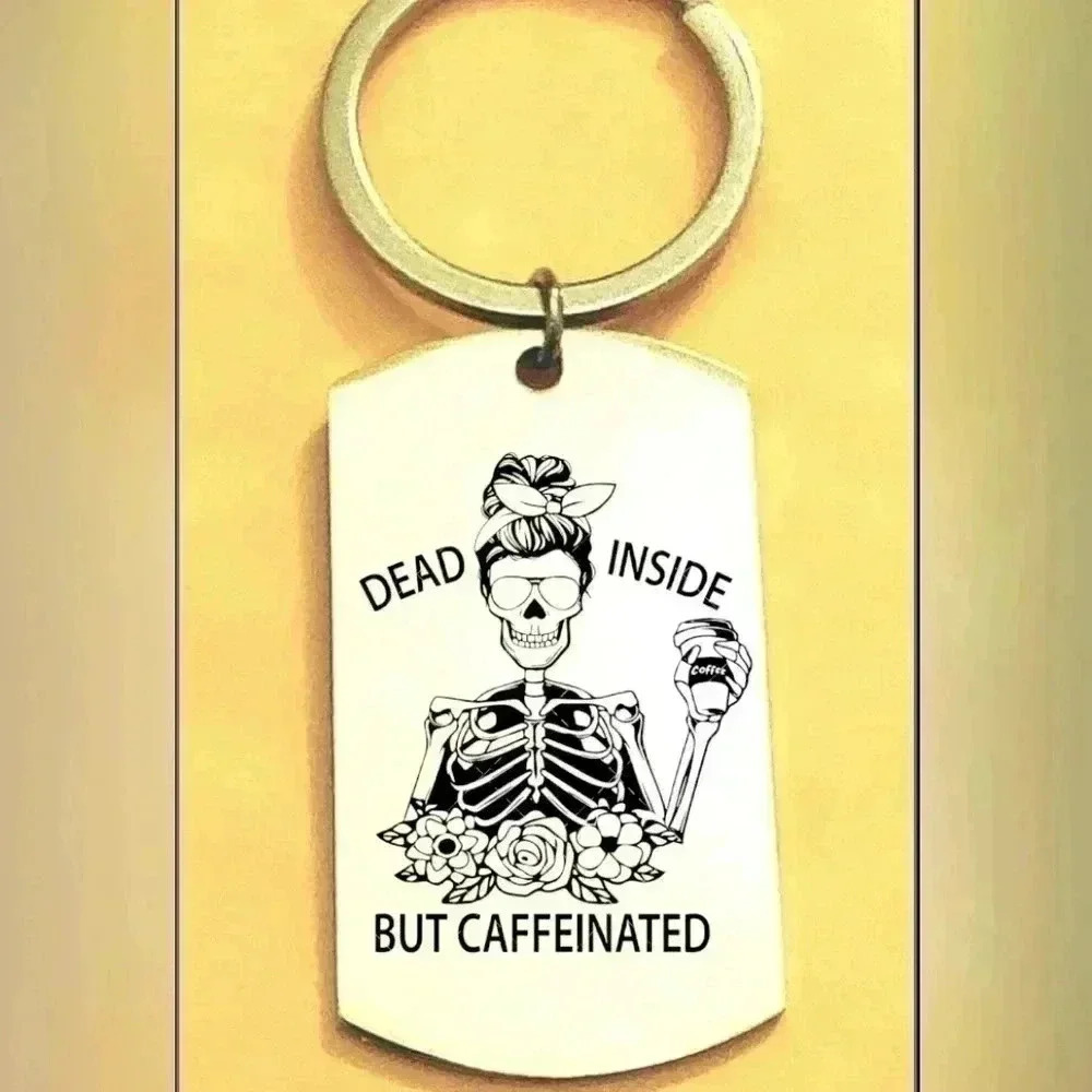 Dead Inside but caffinnated Hot coffee keychain